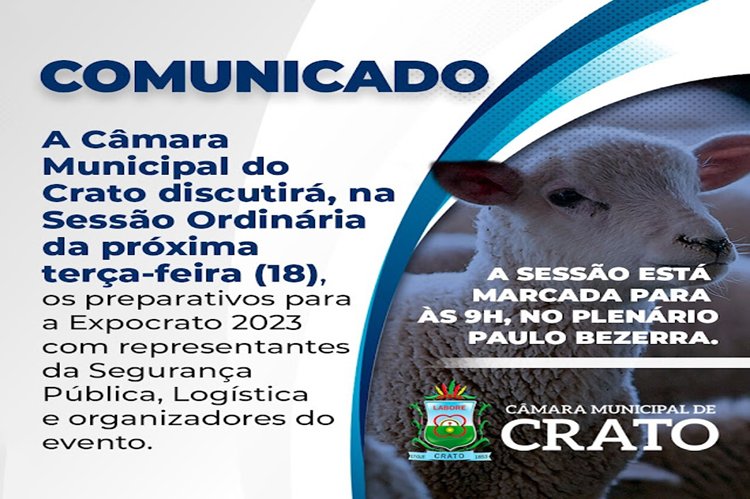 CÂMARA MUNICIPAL DO CRATO DISCUTIRÁ NESTA TERÇA FEIRA DIA 18, PREPARATIVOS PARA A EXPOCRATO